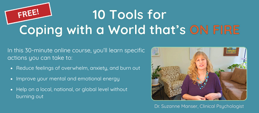 10 Tools for Coping with a World that's ON FIRE